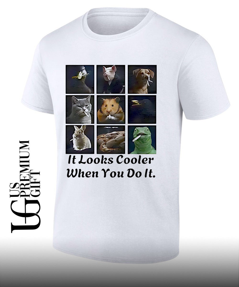 It looks cooler when you do it animals smoking shirt Unisex T-shirt, Sweatshirt, Hoodie, Long Sleeve Tee - T-Shirt, Sweatshirt, Hoodie