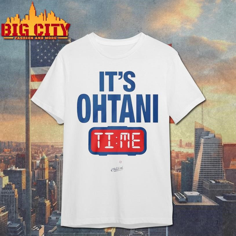 It’s Ohtani Time Shirt Unisex T-shirt, Sweatshirt, Hoodie, Long Sleeve Tee - T-Shirt, Sweatshirt, Hoodie
