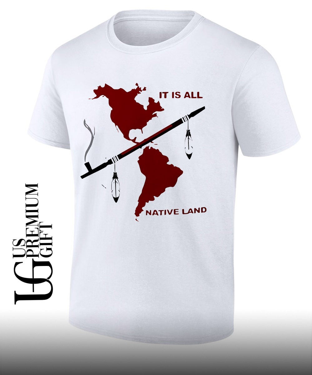 Its all native land shirt Unisex T-shirt, Sweatshirt, Hoodie, Long Sleeve Tee - T-Shirt, Sweatshirt, Hoodie