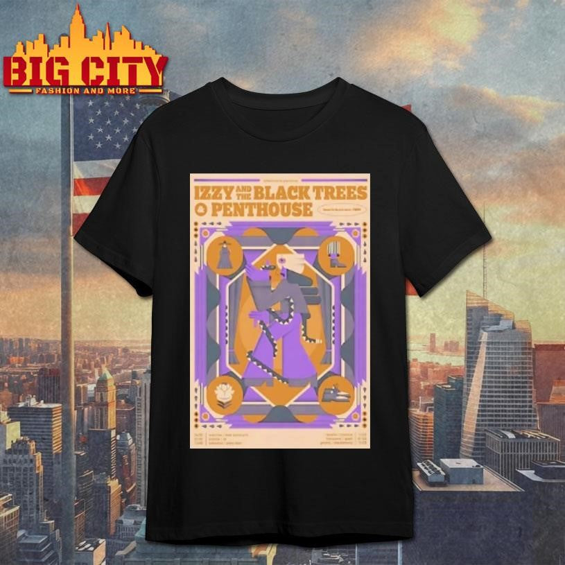 Izzy And The Black Trees And Penthouse Tour March 2025 Shirt Unisex T-shirt, Sweatshirt, Hoodie, Long Sleeve Tee - T-Shirt, Sweatshirt, Hoodie