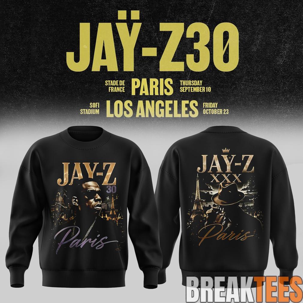 JA-Z 30 Show Paris 2026 Edition Sweatshirt Unisex T-shirt, Sweatshirt, Hoodie, Long Sleeve Tee - T-Shirt, Sweatshirt, Hoodie