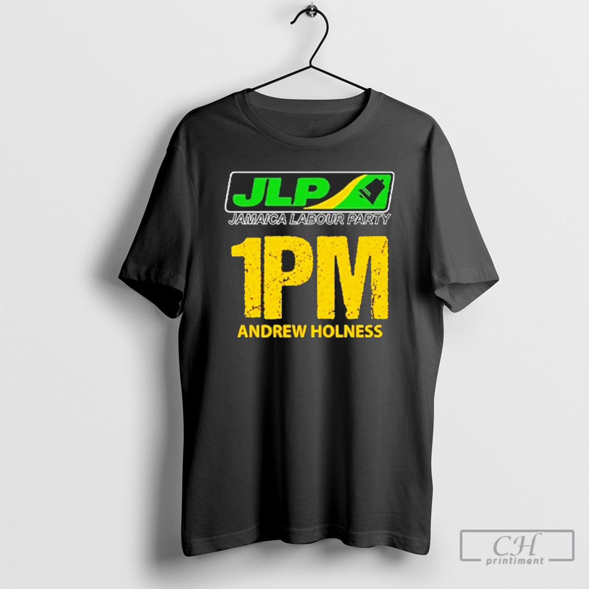 Jlp Jamaica Labour Party 1pm Andrew Holness Shirts Unisex T-shirt, Sweatshirt, Hoodie, Long Sleeve Tee - T-Shirt, Sweatshirt, Hoodie