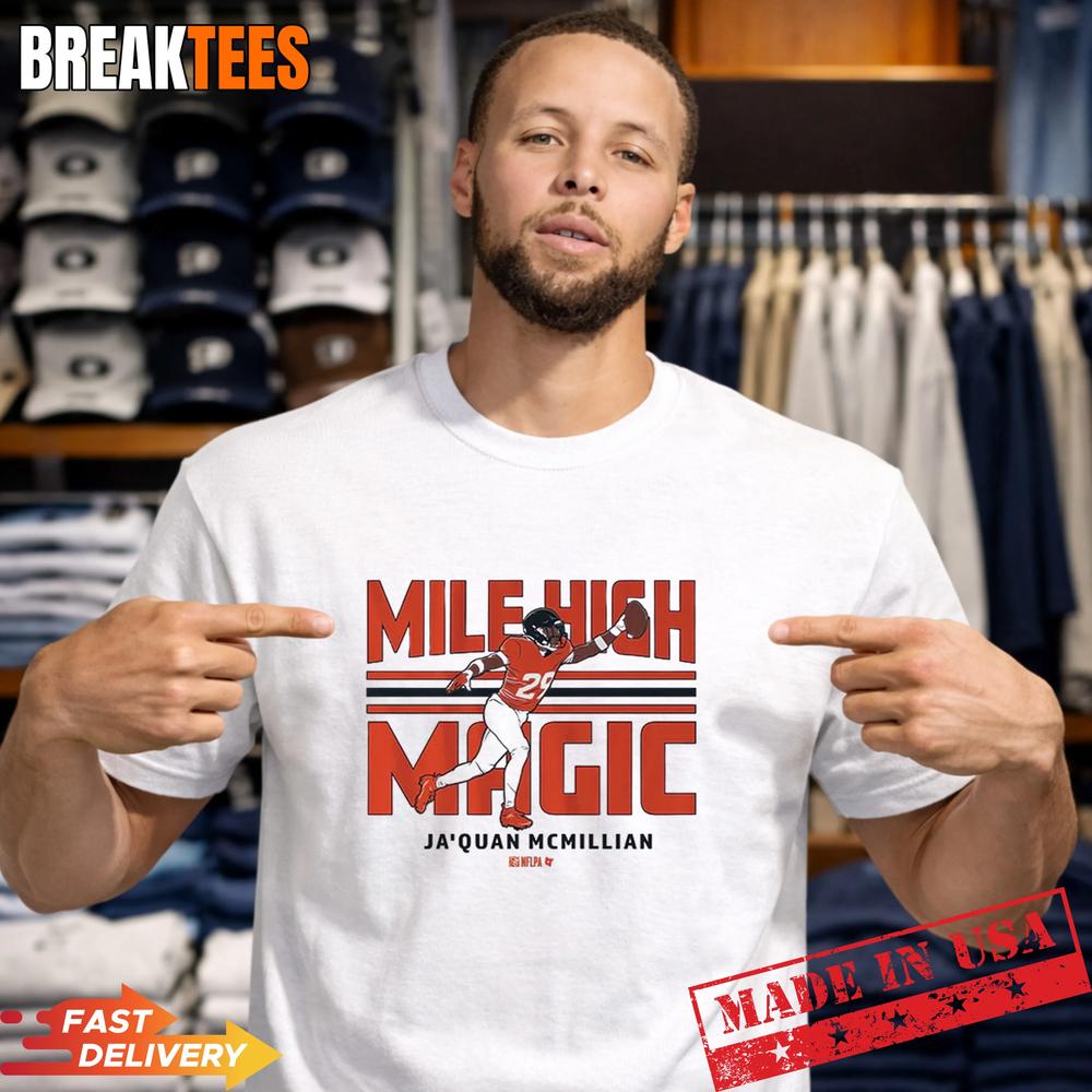 JaQuan McMillian Mile High Magic Denver Football Graphic Shirt Unisex T-shirt, Sweatshirt, Hoodie, Long Sleeve Tee - T-Shirt, Sweatshirt, Hoodie