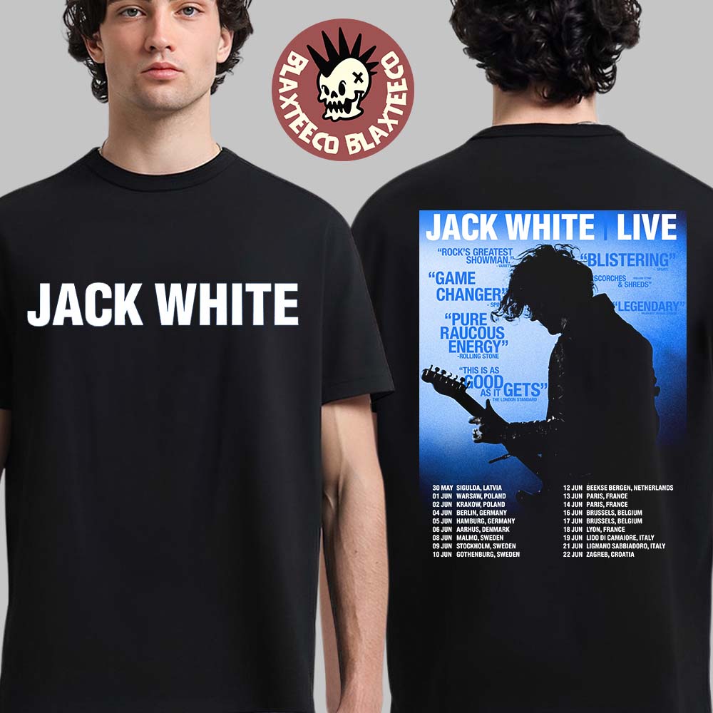 Jack White Live In Europe 2026 Tour Schedule Dates Two Sided T-Shirt Unisex T-shirt, Sweatshirt, Hoodie, Long Sleeve Tee - T-Shirt, Sweatshirt, Hoodie