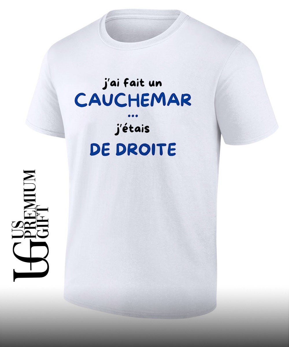 Jai Fait Un Cauchemar Jtais De Droite shirt Unisex T-shirt, Sweatshirt, Hoodie, Long Sleeve Tee - T-Shirt, Sweatshirt, Hoodie