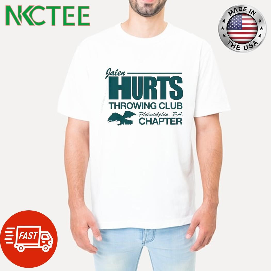 Jalen hurts throwing club Philadelphia PA Chapter eagle shirt Unisex T-shirt, Sweatshirt, Hoodie, Long Sleeve Tee - T-Shirt, Sweatshirt, Hoodie
