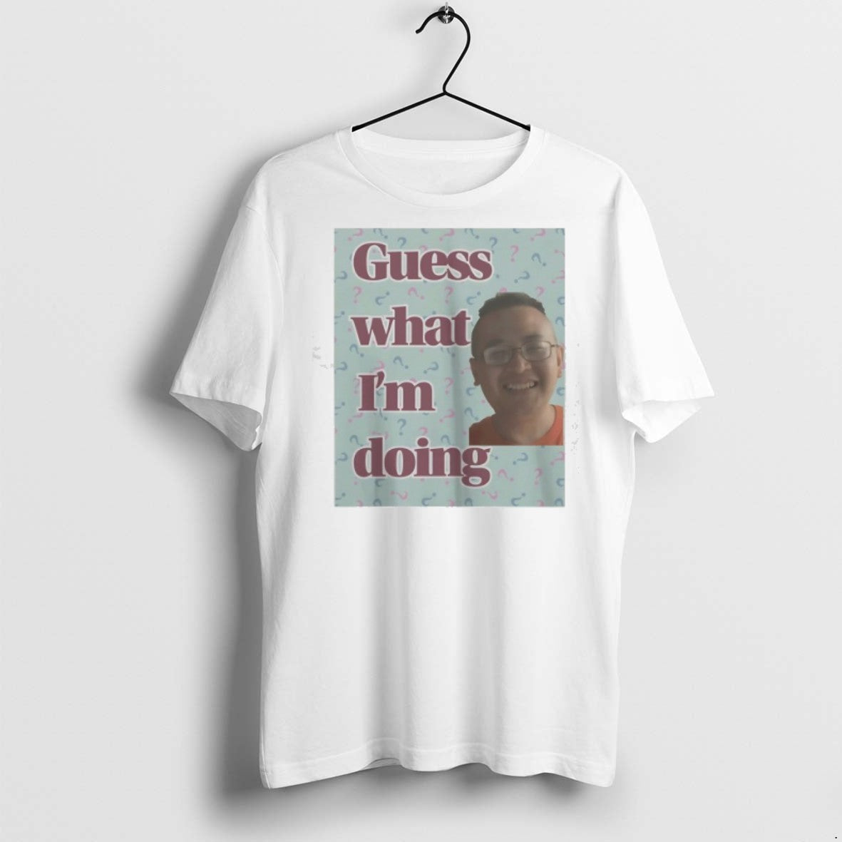 James Cage White Guess What Im Doing T Shirts Unisex T-shirt, Sweatshirt, Hoodie, Long Sleeve Tee - T-Shirt, Sweatshirt, Hoodie