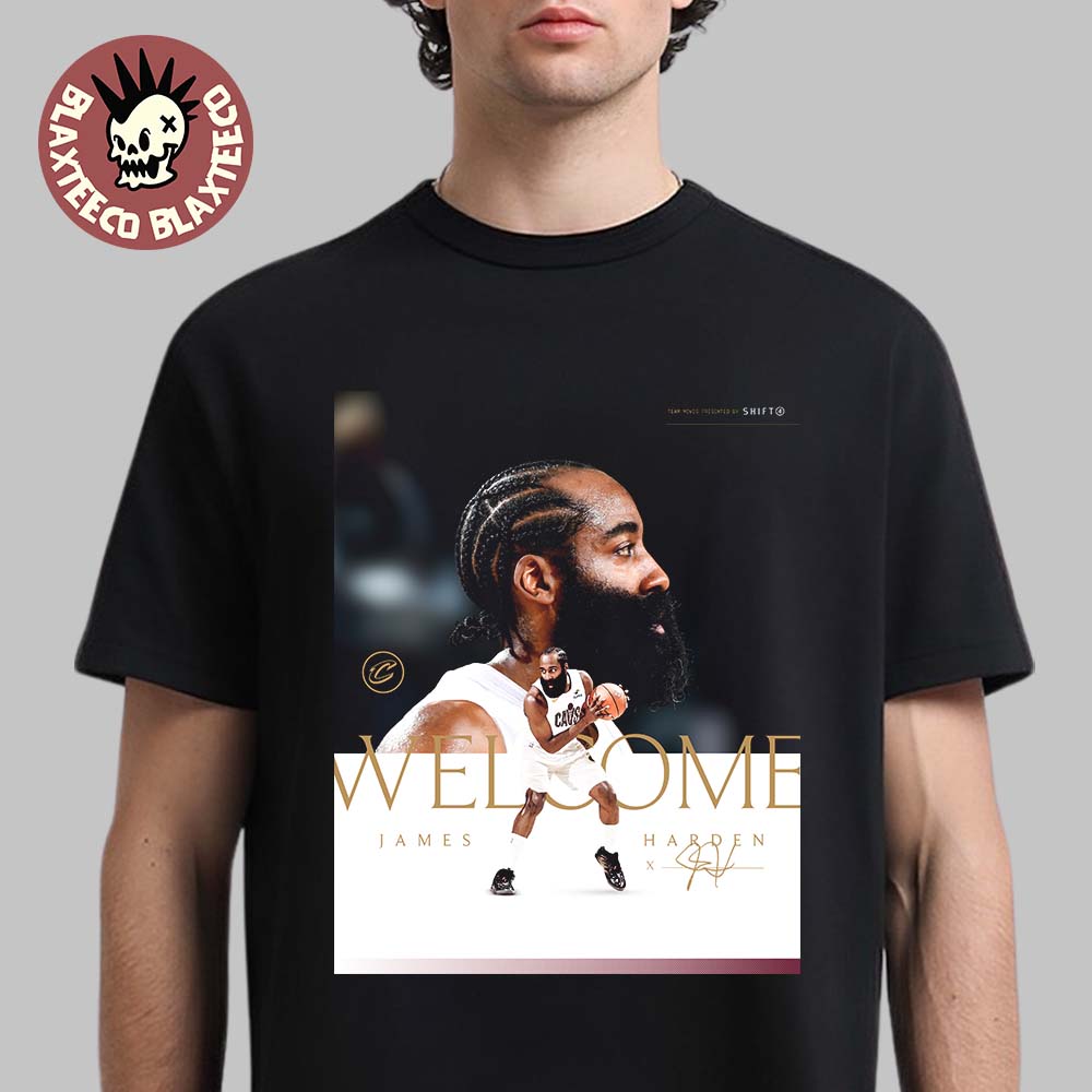 James Harden Welcome To Cleveland Cavaliers T-Shirt Unisex T-shirt, Sweatshirt, Hoodie, Long Sleeve Tee - T-Shirt, Sweatshirt, Hoodie