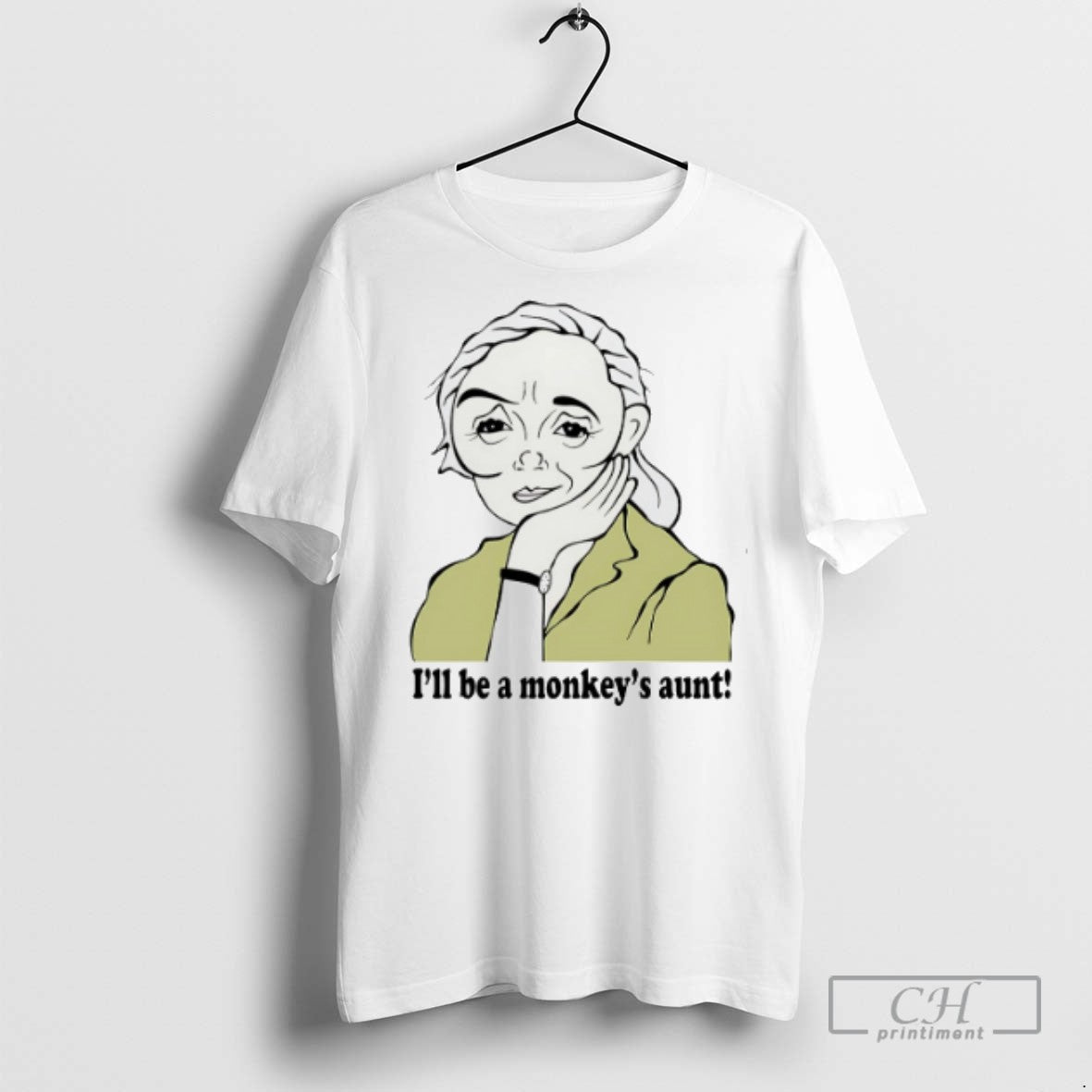 Jane Goodall Ill Be A Mokeys Aunt T Shirts Unisex T-shirt, Sweatshirt, Hoodie, Long Sleeve Tee - T-Shirt, Sweatshirt, Hoodie