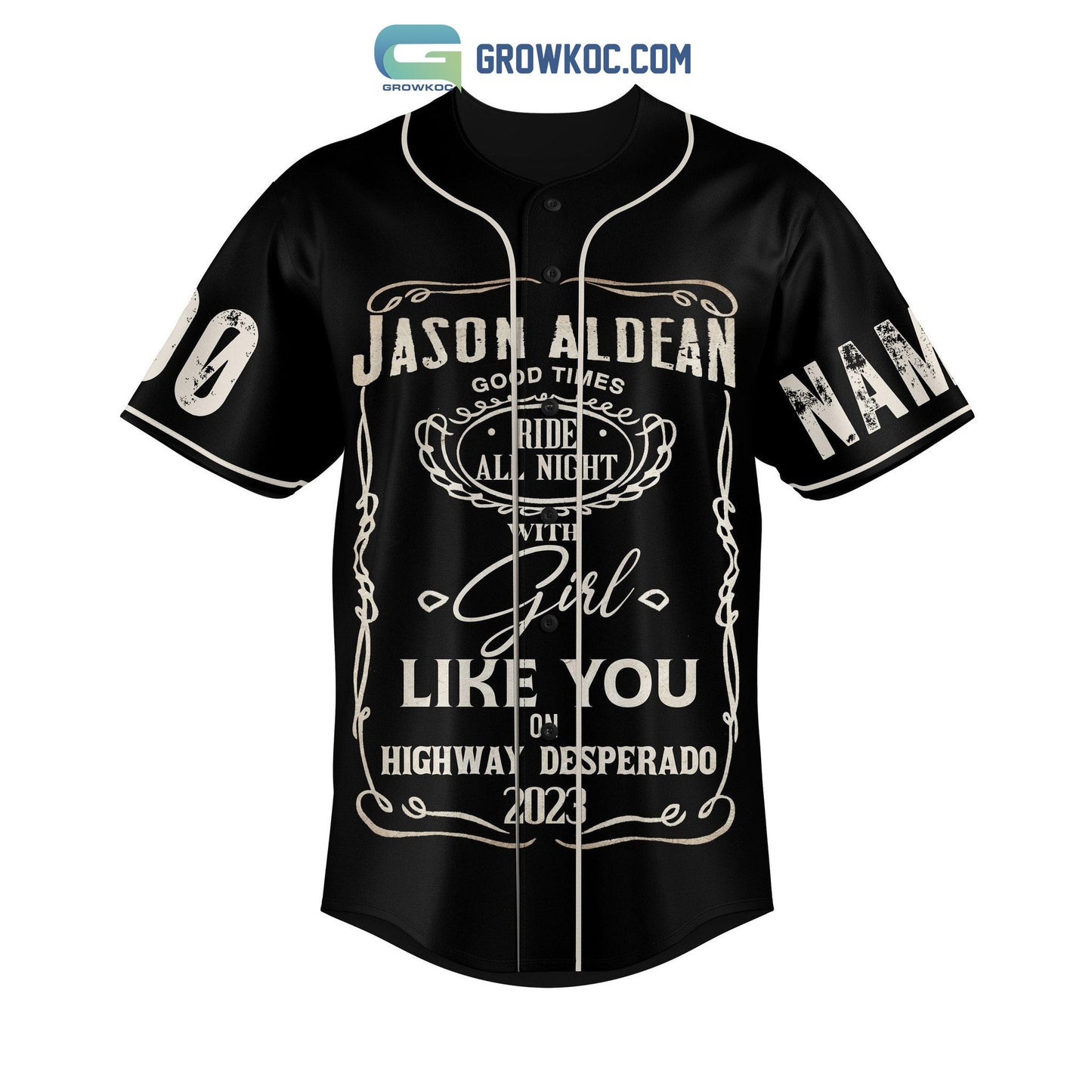 Jason Aldean Good times Ride All Night With Girl Like You On Highway Desperado 2023 Personalized Baseball Jersey baseball jersey product view 2