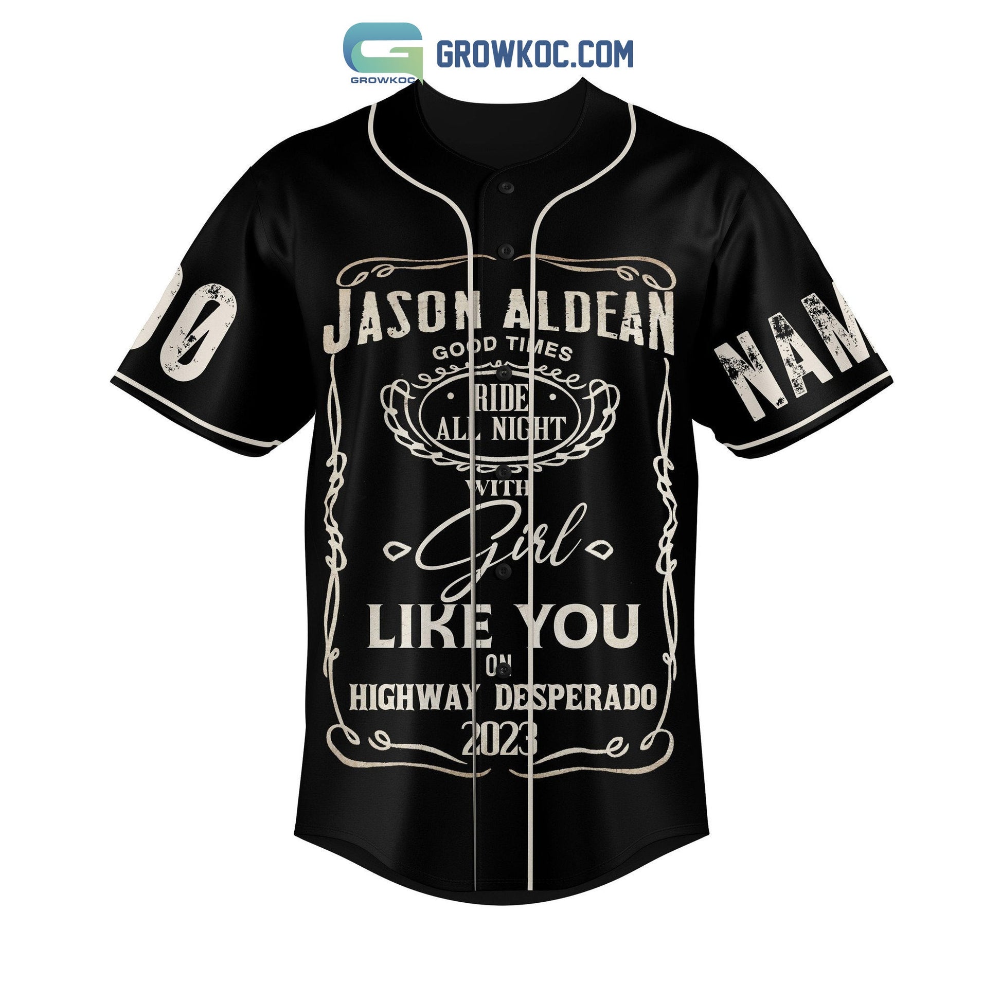 Jason Aldean Good times Ride All Night With Girl Like You On Highway Desperado 2023 Personalized Baseball Jersey baseball jersey product view 2