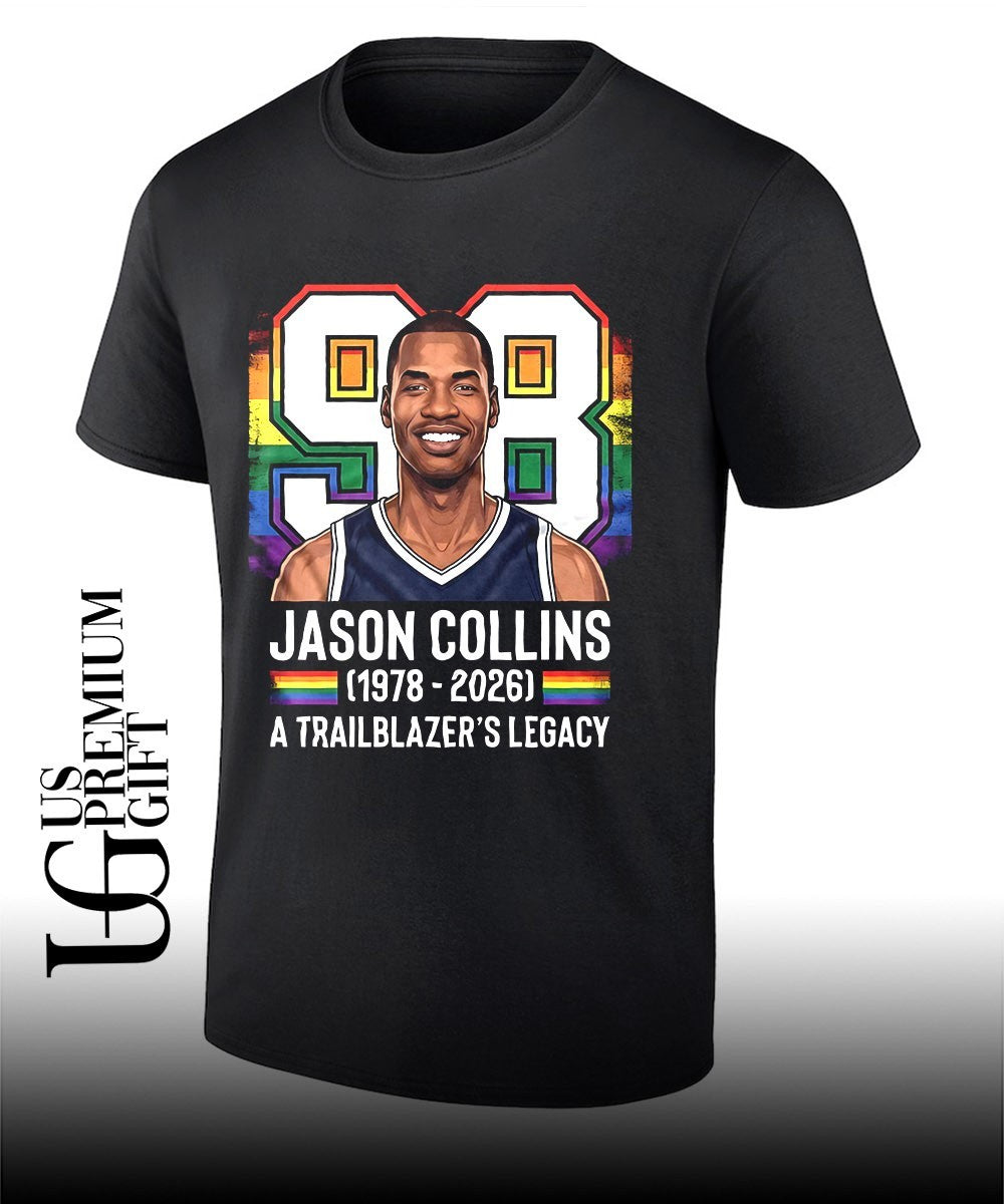 Jason Collins1978-2026 A Trailblazers Legacy First Openly Gay NBA Player shirt Unisex T-shirt, Sweatshirt, Hoodie, Long Sleeve Tee - T-Shirt, Sweatshirt, Hoodie