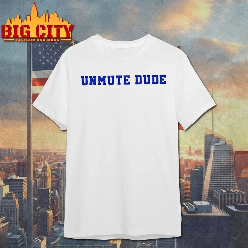 Jay Dyer Unmute Dude shirt Unisex T-shirt, Sweatshirt, Hoodie, Long Sleeve Tee - T-Shirt, Sweatshirt, Hoodie