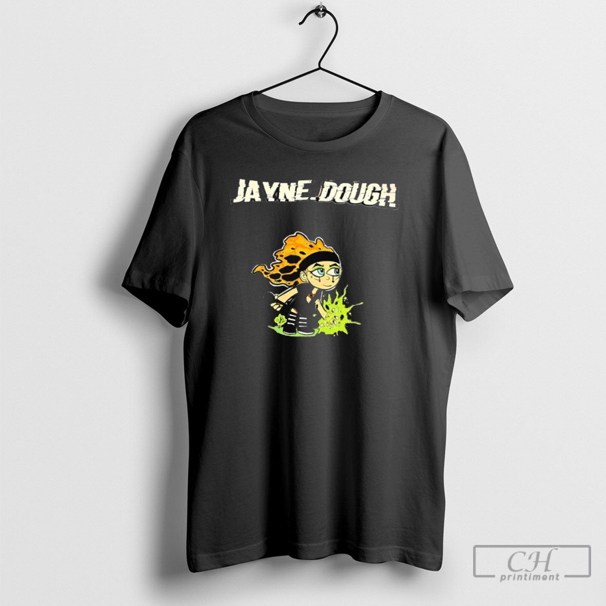 Jayne Dough Cartoon Unisex T-shirt, Sweatshirt, Hoodie, Long Sleeve Tee - T-Shirt, Sweatshirt, Hoodie