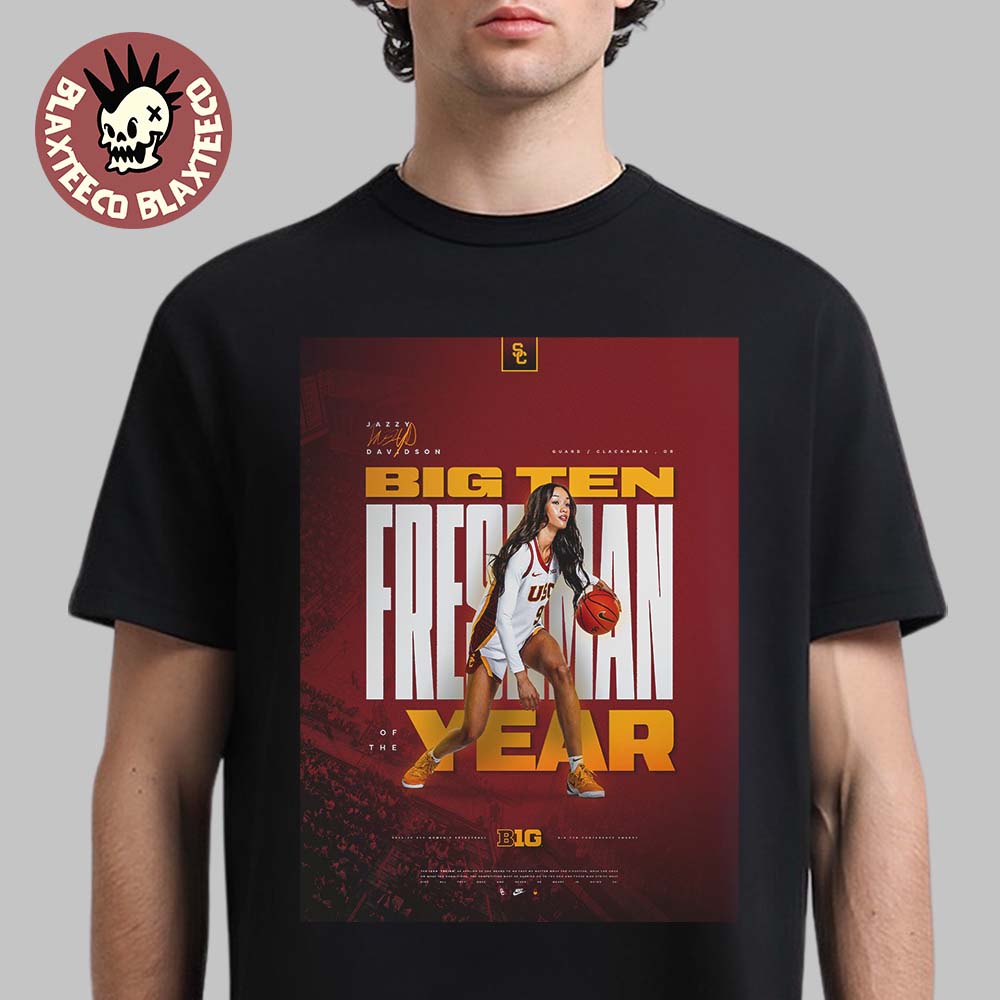 Jazzy Davidson USC Trojans Womens Basketball Big 10 Freshman Of The Year T-Shirt Unisex T-shirt, Sweatshirt, Hoodie, Long Sleeve Tee - T-Shirt, Sweatshirt, Hoodie