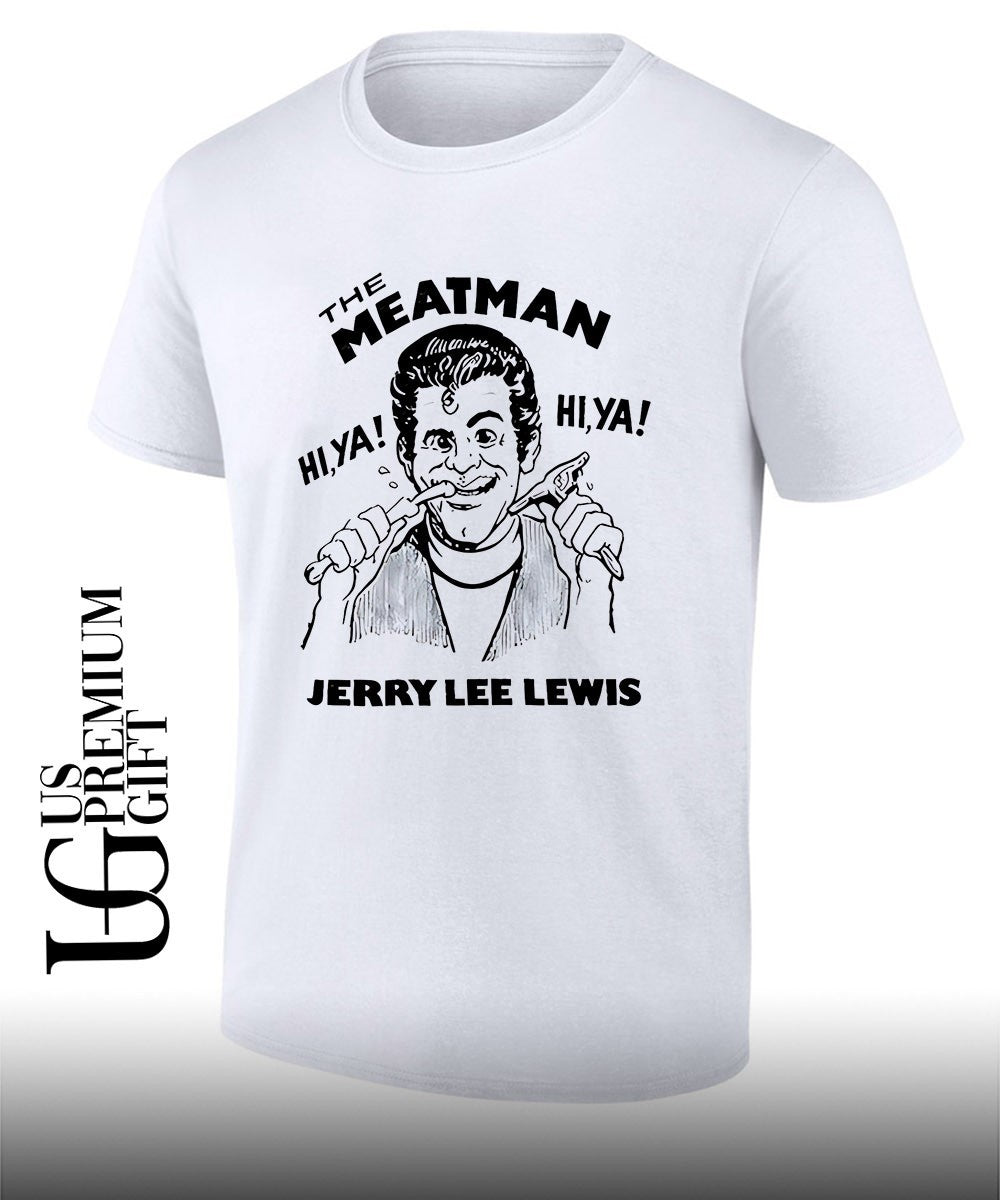 Jerry Lee Lewis the Meatman shirt Unisex T-shirt, Sweatshirt, Hoodie, Long Sleeve Tee - T-Shirt, Sweatshirt, Hoodie