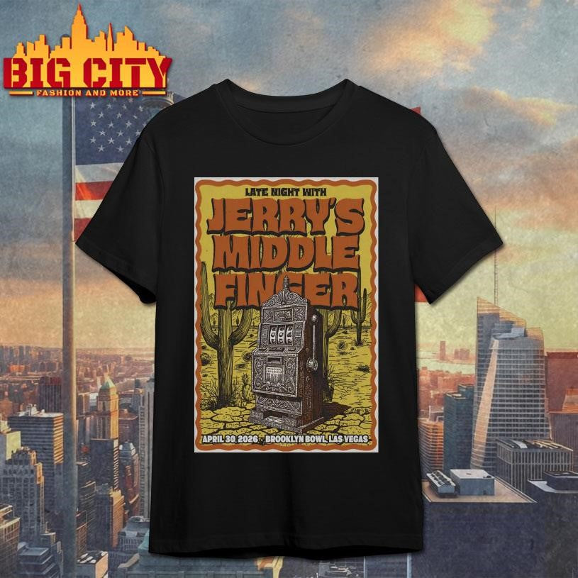 Jerry’s Middle Finger Brooklyn Bowl In Las Vegas NV Apr 30 2026 Poster Shirt Unisex T-shirt, Sweatshirt, Hoodie, Long Sleeve Tee - T-Shirt, Sweatshirt, Hoodie