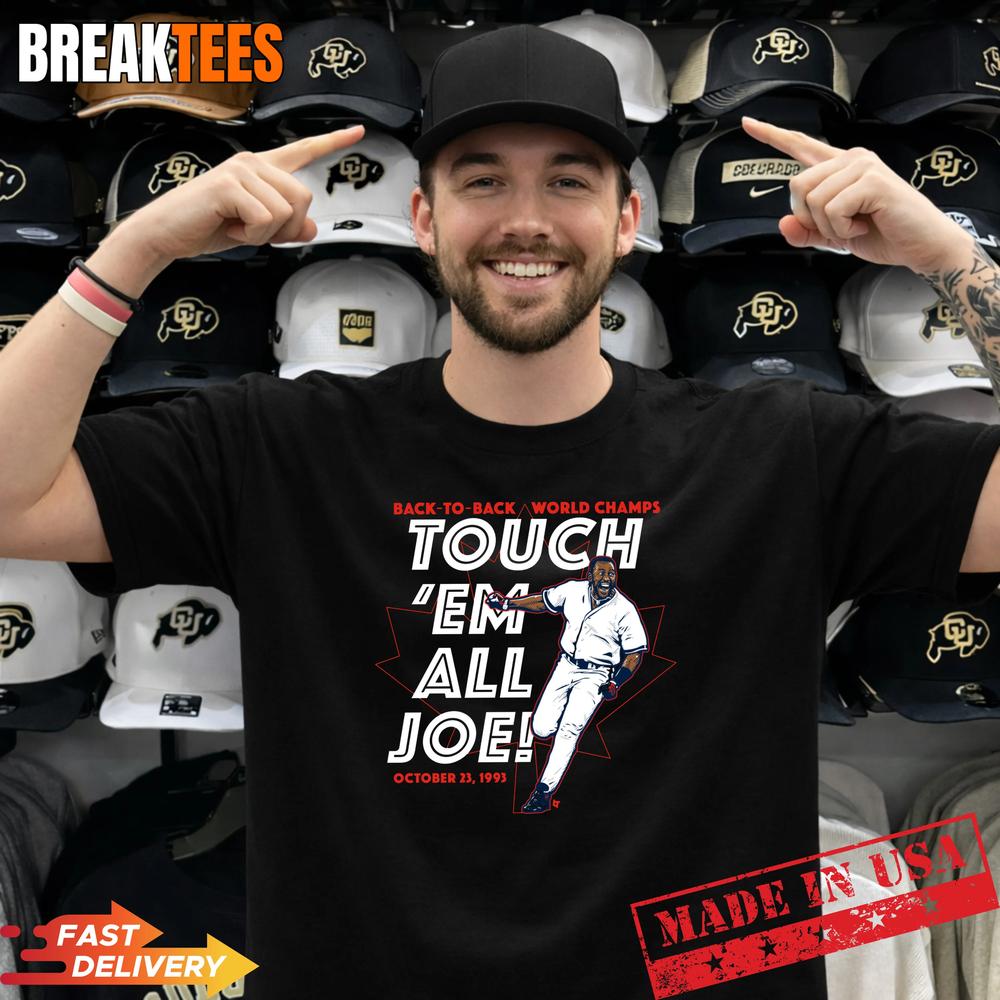 Joe Carter Touch Em All Toronto Baseball Shirt Unisex T-shirt, Sweatshirt, Hoodie, Long Sleeve Tee - T-Shirt, Sweatshirt, Hoodie