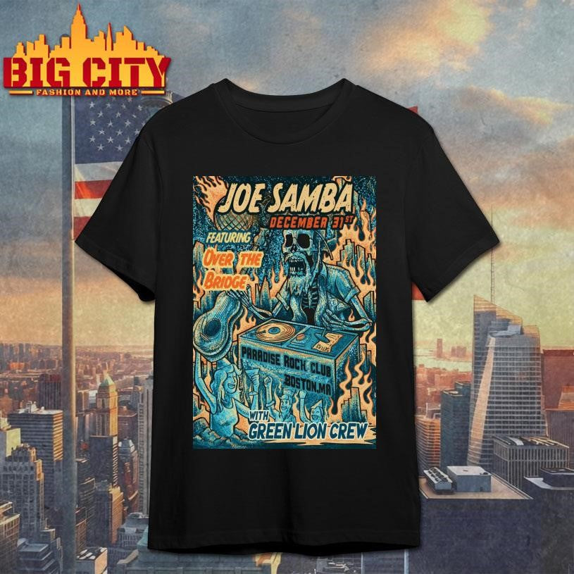 Joe Samba Boston MA 12.31.2025 NYE Poster Shirt Unisex T-shirt, Sweatshirt, Hoodie, Long Sleeve Tee - T-Shirt, Sweatshirt, Hoodie