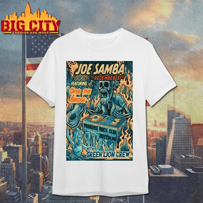 Joe Samba Paradise Rock Club In Boston MA Dec 31 2025 Poster Shirt Unisex T-shirt, Sweatshirt, Hoodie, Long Sleeve Tee - T-Shirt, Sweatshirt, Hoodie