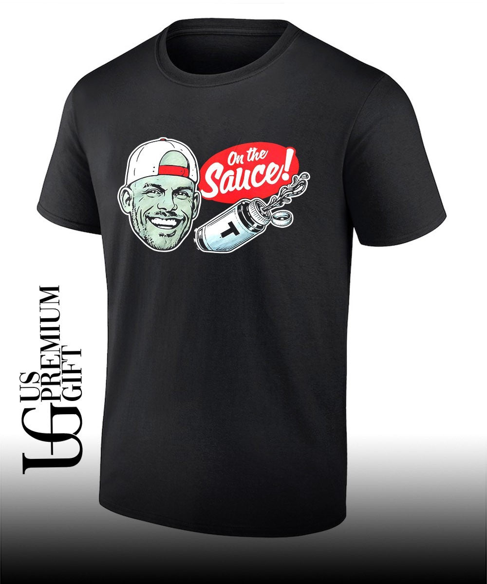 Joey Swoll On The Sauce shirt Unisex T-shirt, Sweatshirt, Hoodie, Long Sleeve Tee - T-Shirt, Sweatshirt, Hoodie
