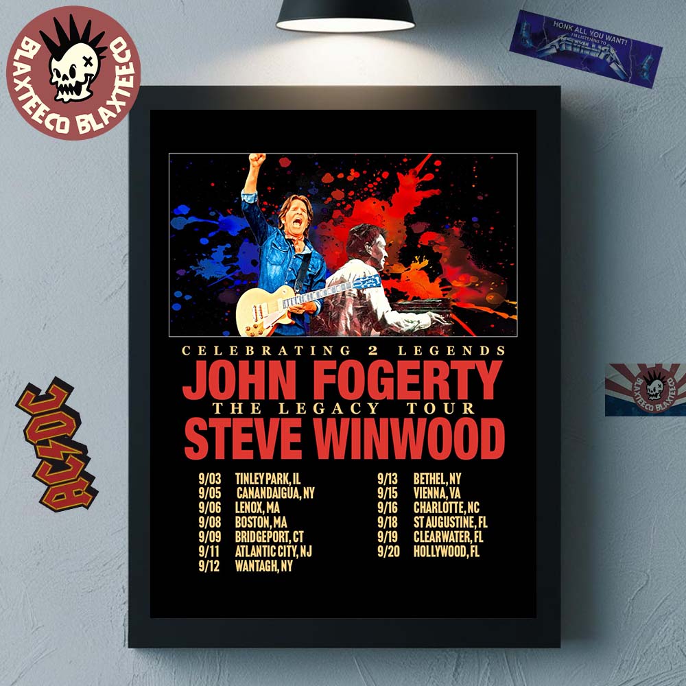 John Fogerty With Steve Winwood Celebrating 2 Legends The Legacy Tour 2026 Schedule Dates Home Decor Poster Canvas - T-Shirt, Sweatshirt, Hoodie