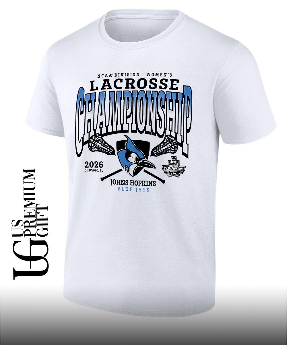 Johns Hopkins Blue Jays NCAA Division I Womens Lacrosse Championship 2026 shirt Unisex T-shirt, Sweatshirt, Hoodie, Long Sleeve Tee - T-Shirt, Sweatshirt, Hoodie