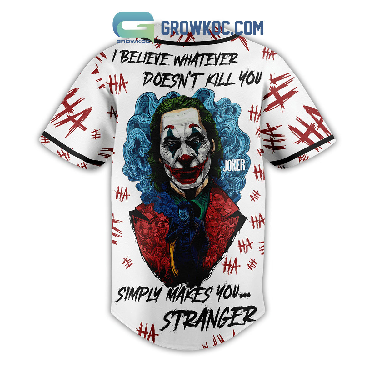 Joker I Believe Whatever Doesn’t Kill You Simply Makes You Stranger Baseball Jersey baseball jersey product view 3