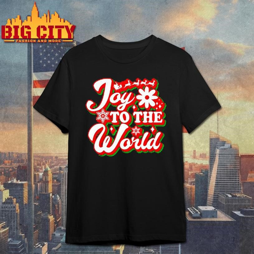 Joy To The World Funny Merry Christmas Shirt Unisex T-shirt, Sweatshirt, Hoodie, Long Sleeve Tee - T-Shirt, Sweatshirt, Hoodie