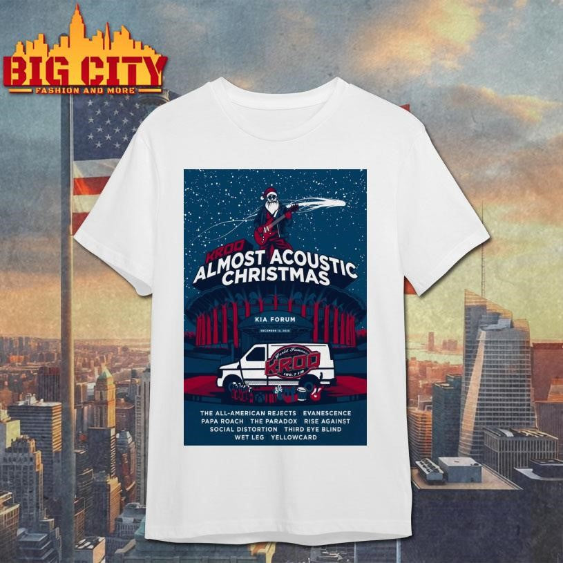 KROQ Almost Acoustic Christmas In Los Angeles CA On Dec 13 2025 Poster Shirt Unisex T-shirt, Sweatshirt, Hoodie, Long Sleeve Tee - T-Shirt, Sweatshirt, Hoodie