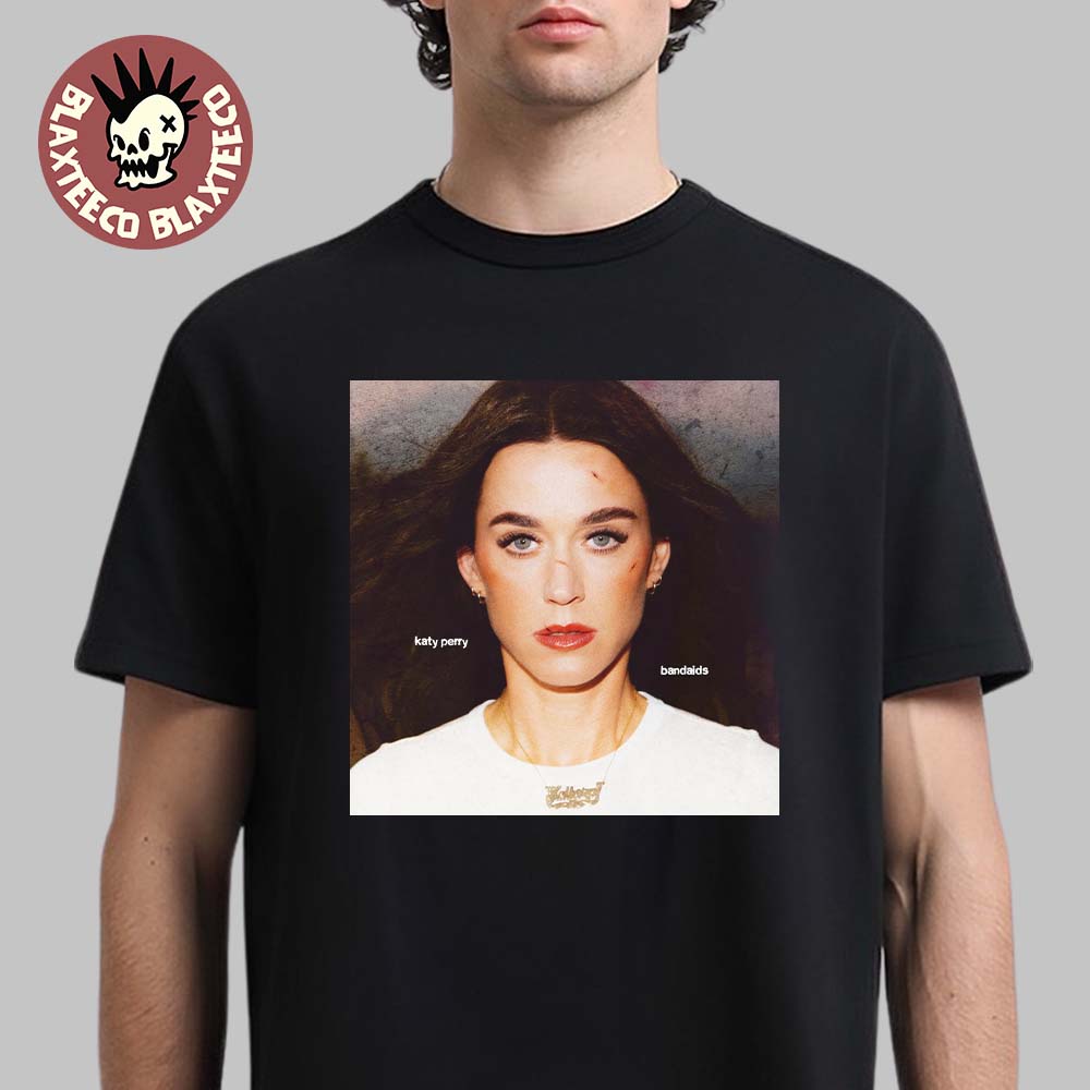 Katy Perry Bandaids New Single Cover Art T-Shirt Unisex T-shirt, Sweatshirt, Hoodie, Long Sleeve Tee - T-Shirt, Sweatshirt, Hoodie