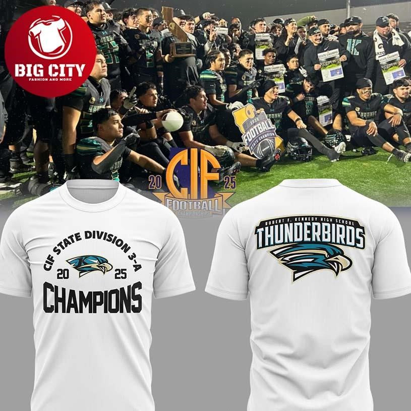 Kennedy Thunderbirds 2025 CIF State Division 3-A Football Champions Two Sided Shirt Unisex T-shirt, Sweatshirt, Hoodie, Long Sleeve Tee - T-Shirt, Sweatshirt, Hoodie
