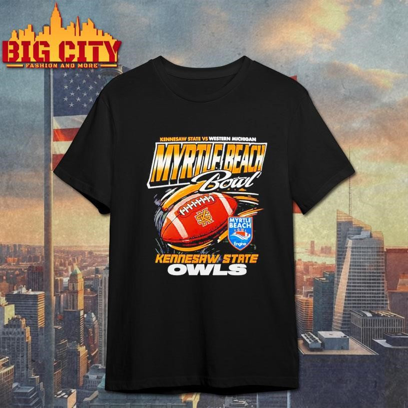 Kennesaw State Owls 2025 Myrtle Beach Bowl football Shirt Unisex T-shirt, Sweatshirt, Hoodie, Long Sleeve Tee - T-Shirt, Sweatshirt, Hoodie