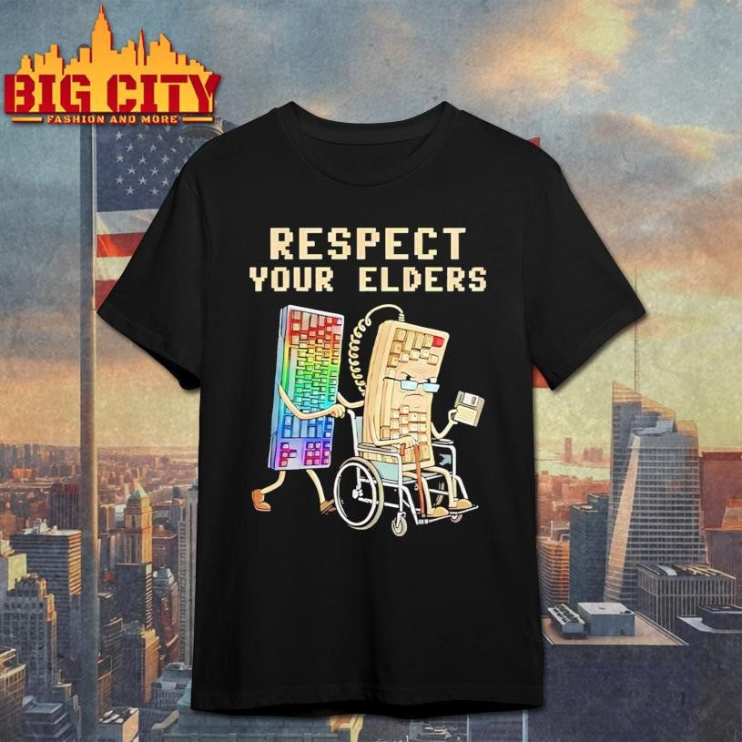Keyboard Respect Your Elders Shirt Unisex T-shirt, Sweatshirt, Hoodie, Long Sleeve Tee - T-Shirt, Sweatshirt, Hoodie