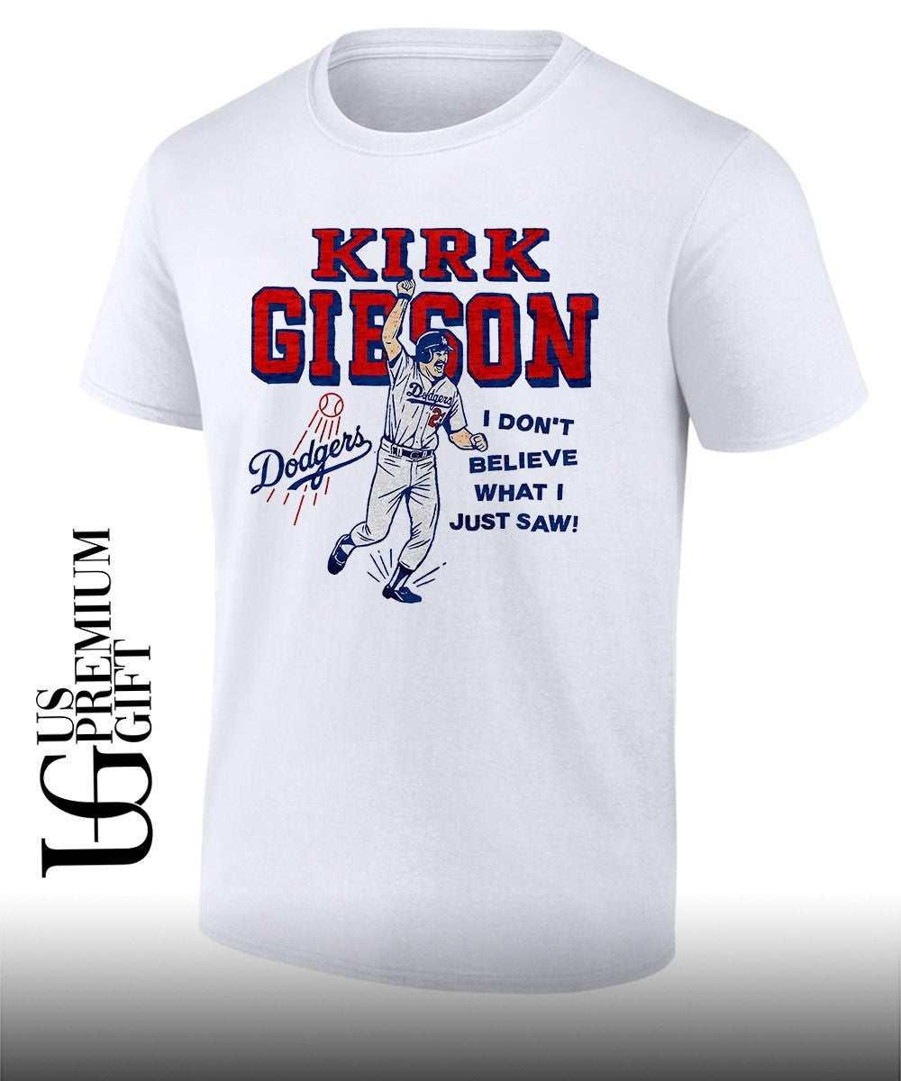 Kirk Gibson Los Angeles Dodgers baseball I dont believe what I just saw shirt Unisex T-shirt, Sweatshirt, Hoodie, Long Sleeve Tee - T-Shirt, Sweatshirt, Hoodie