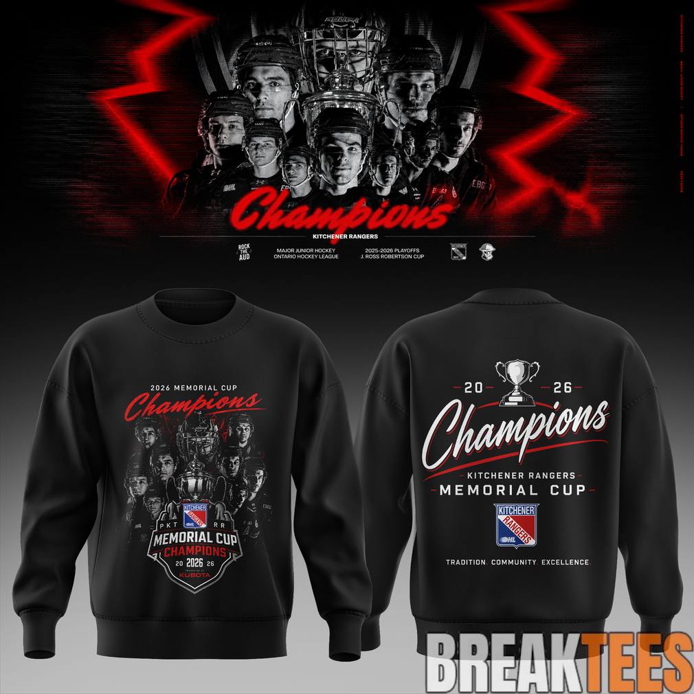 Kitchener Rangers 2026 Memorial Cup Champions Sweatshirt Unisex T-shirt, Sweatshirt, Hoodie, Long Sleeve Tee - T-Shirt, Sweatshirt, Hoodie