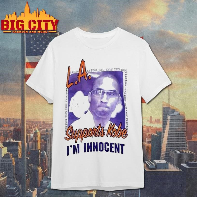 Kobe Bryant La Lakers Supports Kobe Im Innocent Shirt Unisex T-shirt, Sweatshirt, Hoodie, Long Sleeve Tee - T-Shirt, Sweatshirt, Hoodie