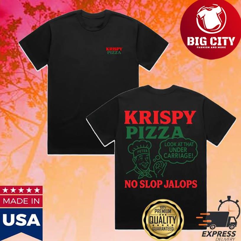 Krispy Pizza No Slop Jalops Two Sided Shirt Unisex T-shirt, Sweatshirt, Hoodie, Long Sleeve Tee - T-Shirt, Sweatshirt, Hoodie
