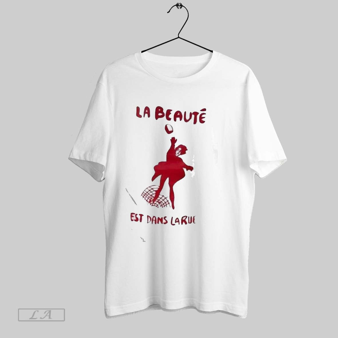 La Beaute Est Dans Larue Unisex T-shirt, Sweatshirt, Hoodie, Long Sleeve Tee - T-Shirt, Sweatshirt, Hoodie
