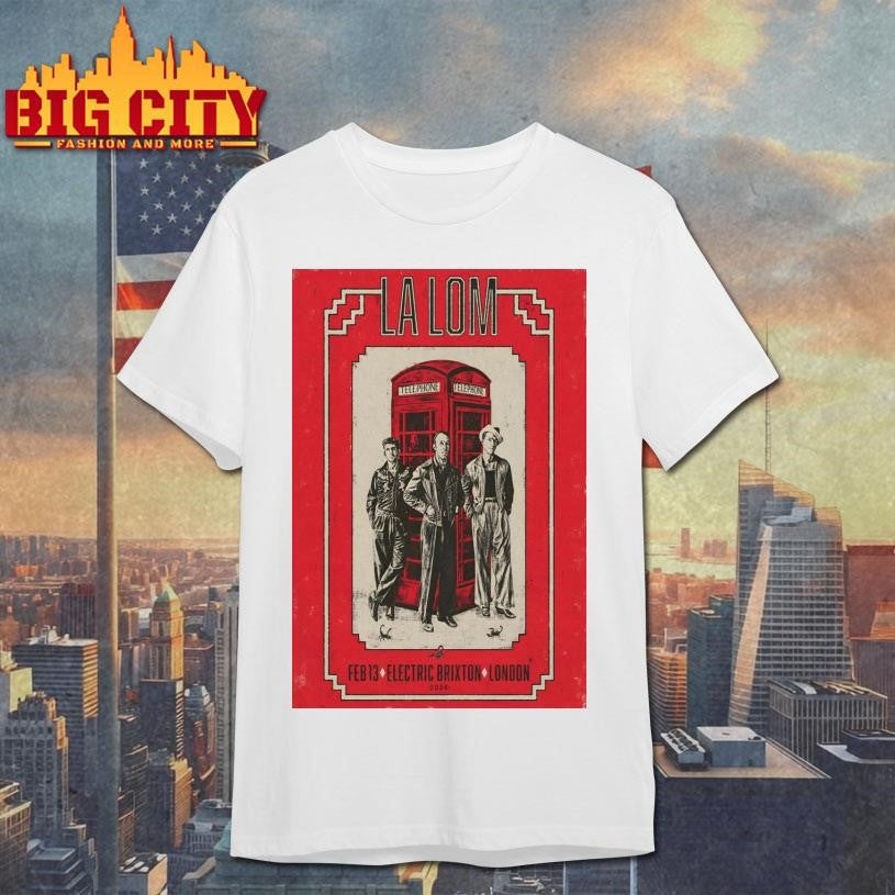 La Lom Event London UK On Feb 13 2026 Poster shirt Unisex T-shirt, Sweatshirt, Hoodie, Long Sleeve Tee - T-Shirt, Sweatshirt, Hoodie