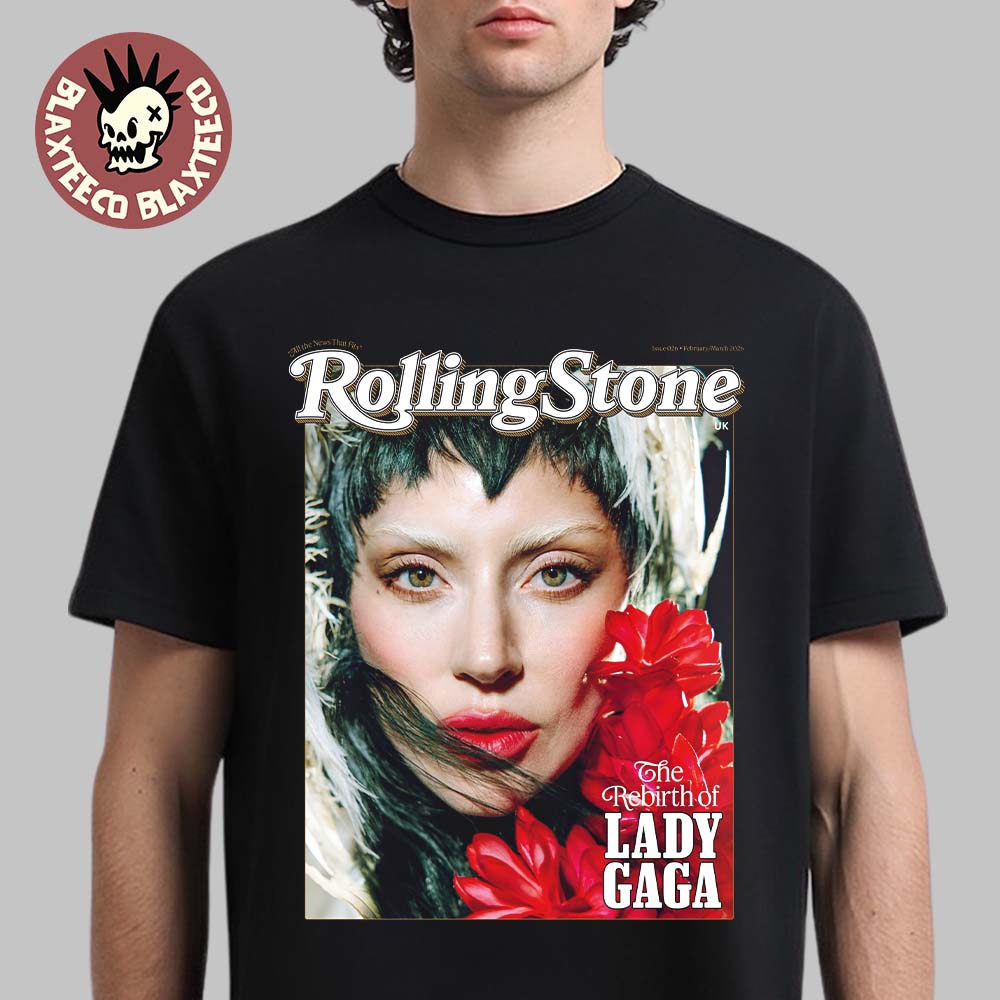 Lady Gaga On The Cover Of Rolling Stone UK Magazine Issue 026 February And March 2026 Mother Mayhem The Rebirth Of Lady Gaga T-Shirt - T-Shirt, Sweatshirt, Hoodie