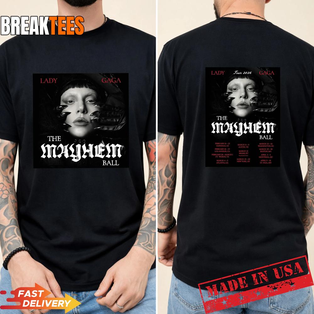 Lady Gaga The Mayhem Ball Tour 2026 T-Shirt Unisex T-shirt, Sweatshirt, Hoodie, Long Sleeve Tee - T-Shirt, Sweatshirt, Hoodie