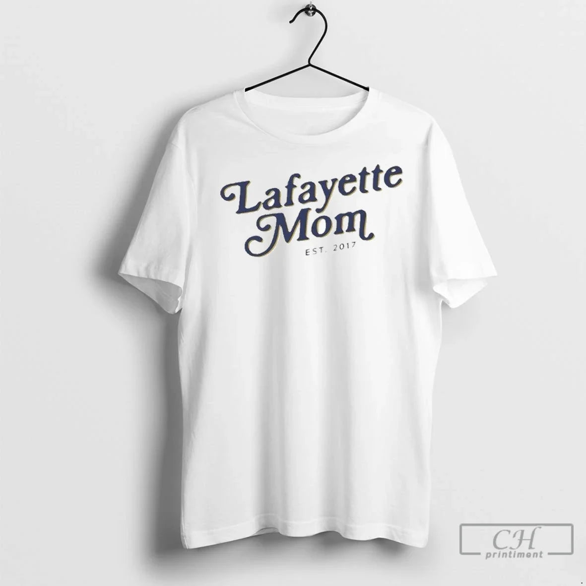 Lafayette Mom Est 2017 T Shirts Unisex T-shirt, Sweatshirt, Hoodie, Long Sleeve Tee - T-Shirt, Sweatshirt, Hoodie