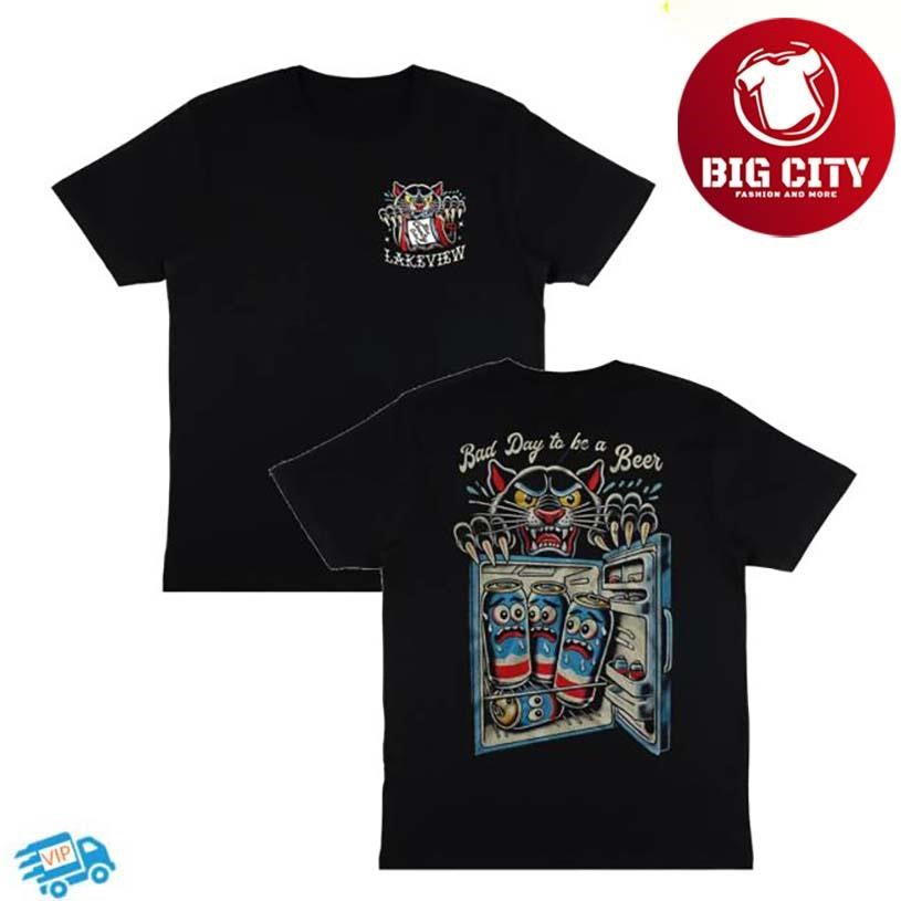 Lakeview Bad Day To Be A Beer Two Sided Shirt Unisex T-shirt, Sweatshirt, Hoodie, Long Sleeve Tee - T-Shirt, Sweatshirt, Hoodie