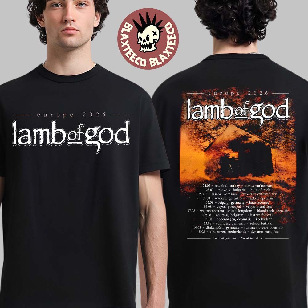 Lamb Of God Europe 2026 Summer Tour Schedule Dates Two Sided T-Shirt Unisex T-shirt, Sweatshirt, Hoodie, Long Sleeve Tee - T-Shirt, Sweatshirt, Hoodie