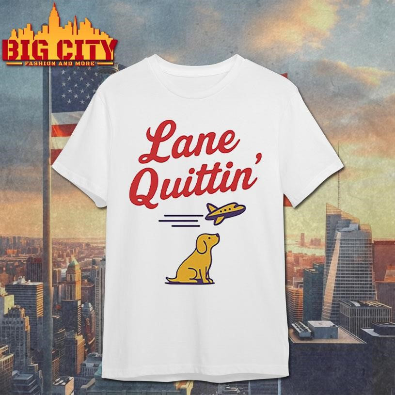Lane Quittin’ Lane Kiffin Shirt Unisex T-shirt, Sweatshirt, Hoodie, Long Sleeve Tee - T-Shirt, Sweatshirt, Hoodie