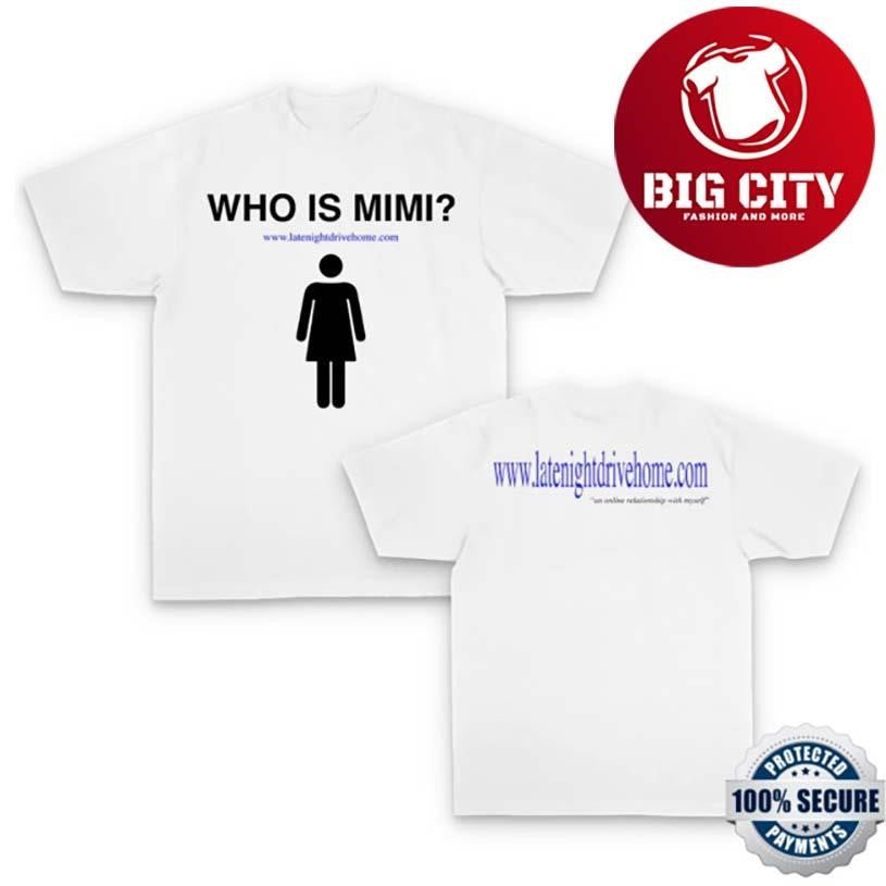 Late Night Drive Home Mimi Two Sided Shirt Unisex T-shirt, Sweatshirt, Hoodie, Long Sleeve Tee - T-Shirt, Sweatshirt, Hoodie