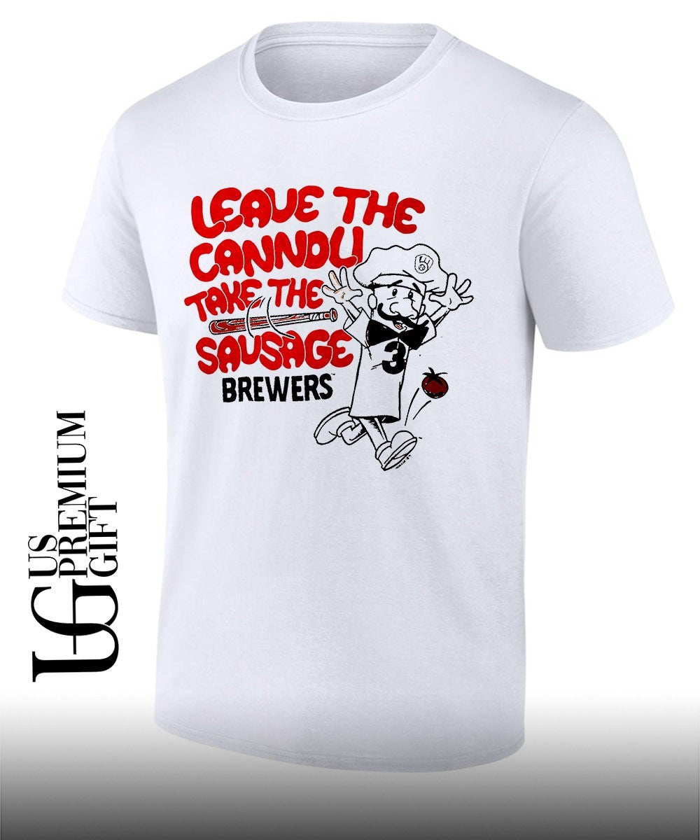 Leave The Cannoli Take The Sausage Brewers shirt Unisex T-shirt, Sweatshirt, Hoodie, Long Sleeve Tee - T-Shirt, Sweatshirt, Hoodie