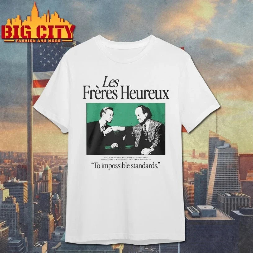 Les Freres Heureux To Impossible Standards shirt Unisex T-shirt, Sweatshirt, Hoodie, Long Sleeve Tee - T-Shirt, Sweatshirt, Hoodie