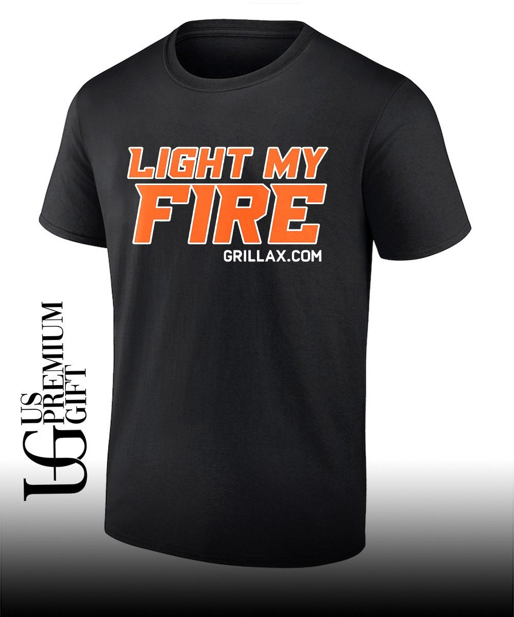 Light my Fire shirt Unisex T-shirt, Sweatshirt, Hoodie, Long Sleeve Tee - T-Shirt, Sweatshirt, Hoodie